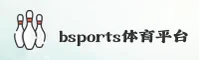 BSports(BS)官方网站 - 官方登录入口